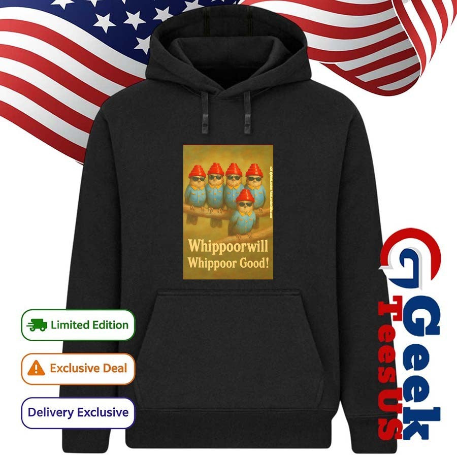 Whippoorwill Whippoor Good shirt