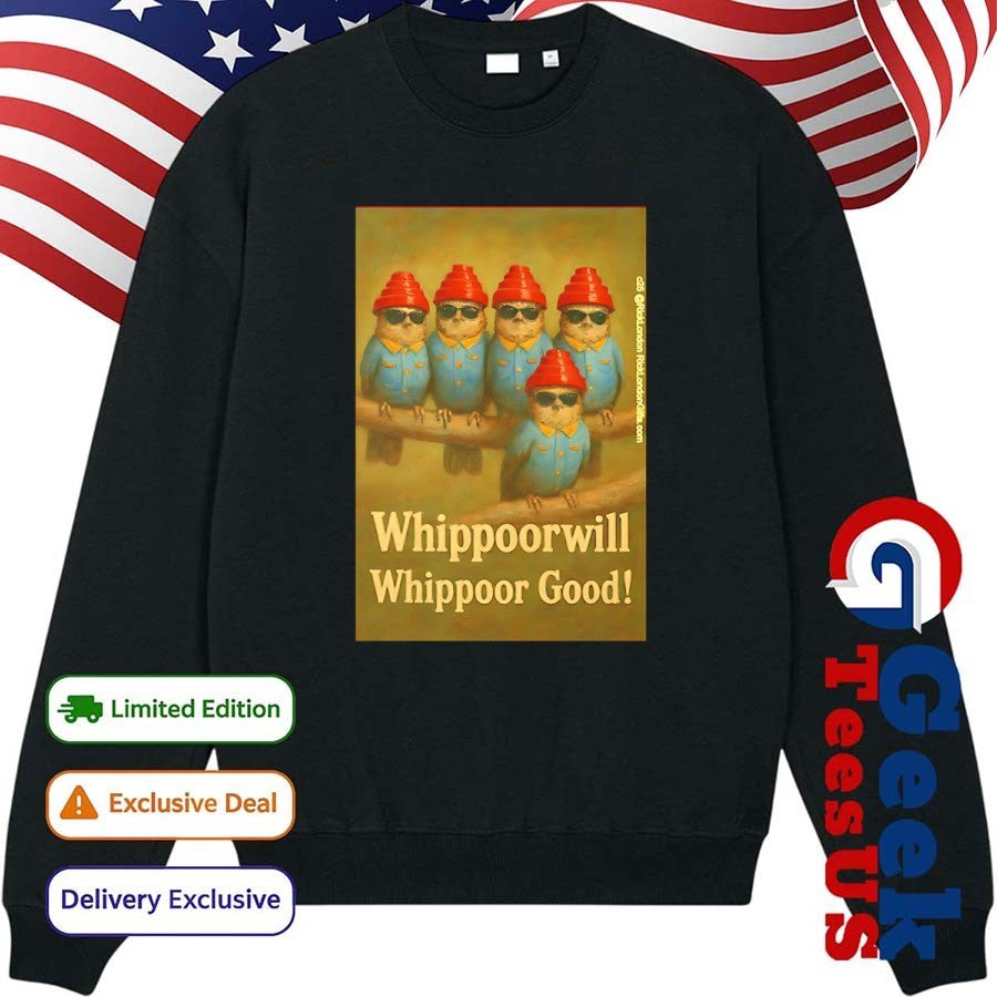 Whippoorwill Whippoor Good shirt