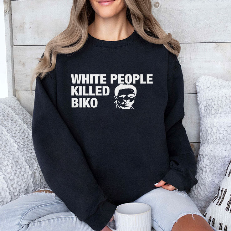 White People Killed Biko T Shirt