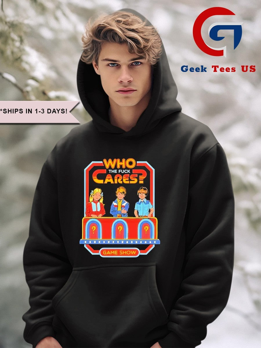 Who Cares The Fuck Cares Game Show shirt