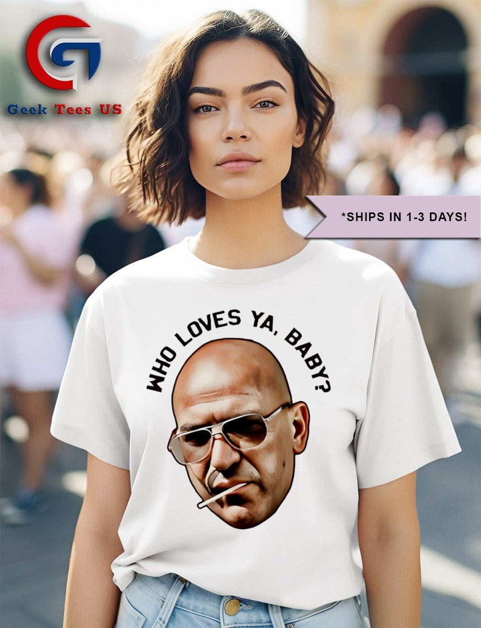 Who loves ya baby Theo Kojak shirt