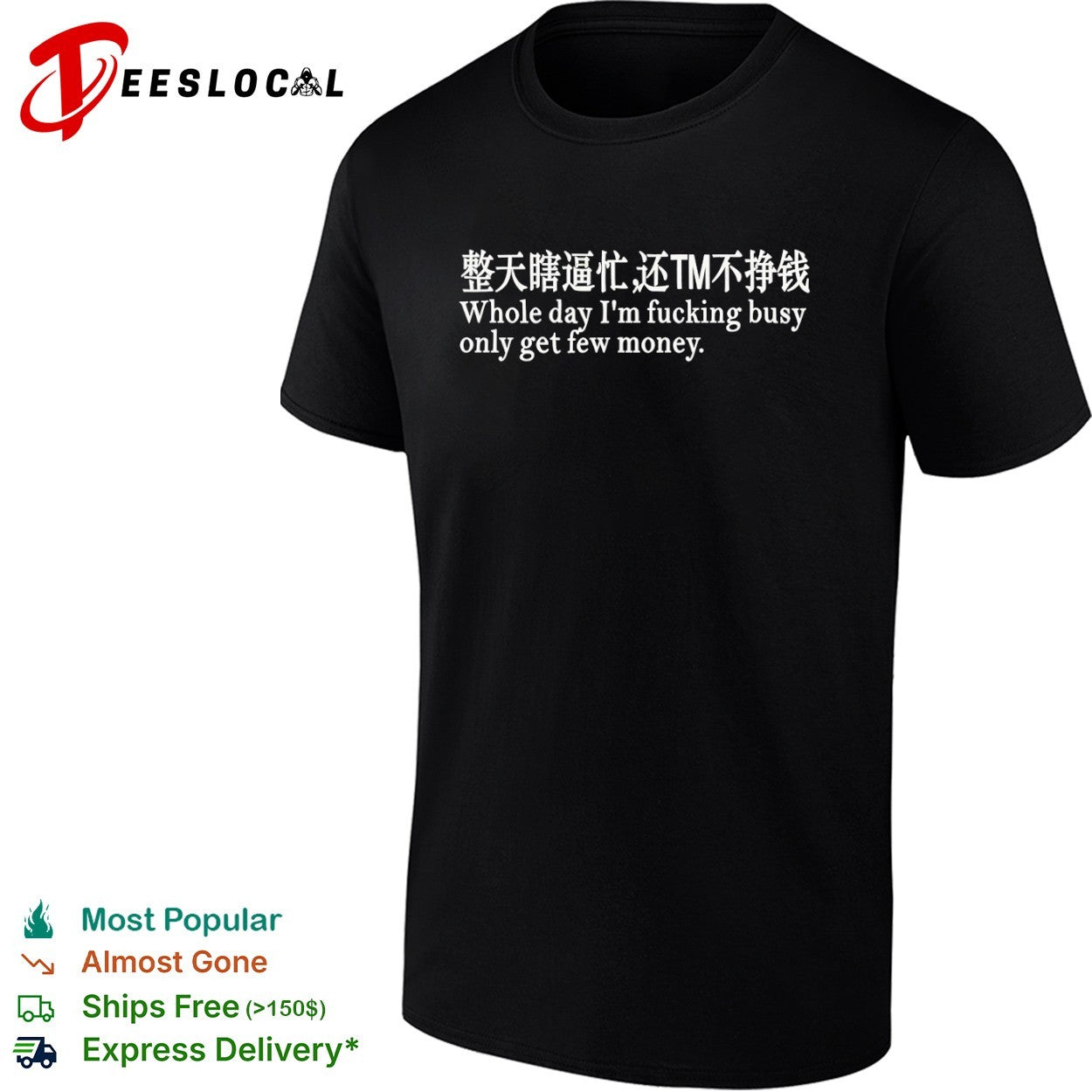 Whole Day I’m Fucking Busy Only Get Few Money shirt