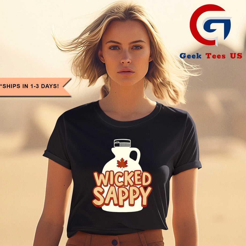 Wicked Sappy Maple Syrup shirt