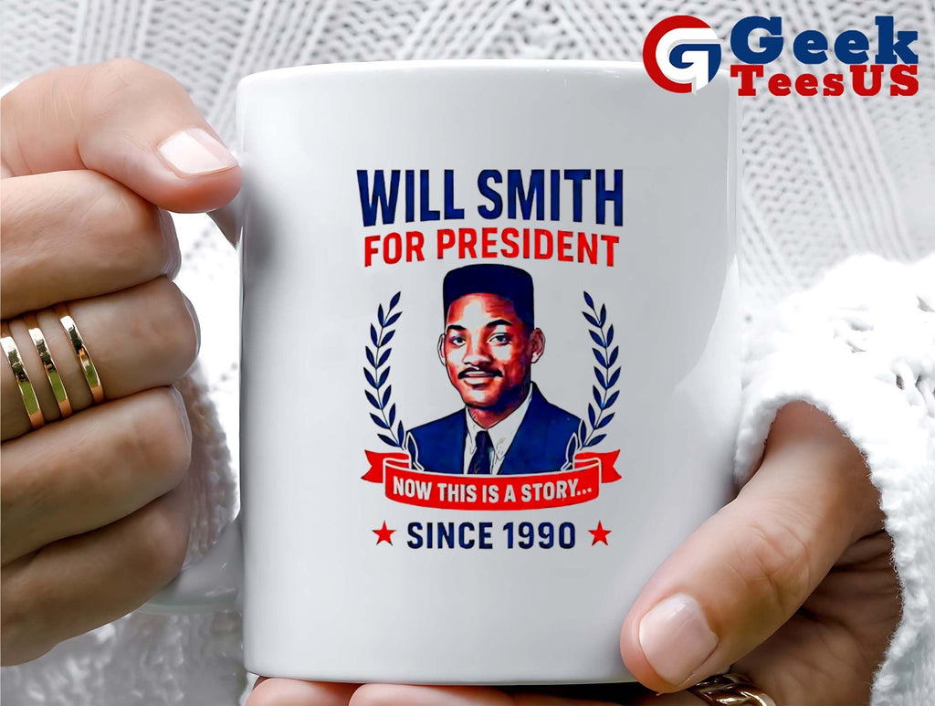 Will Smith for president now this is a story since 1990 shirt