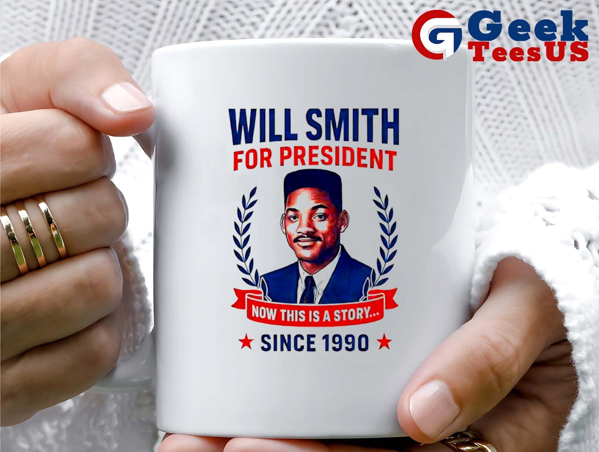 Will Smith for president now this is a story since 1990 shirt
