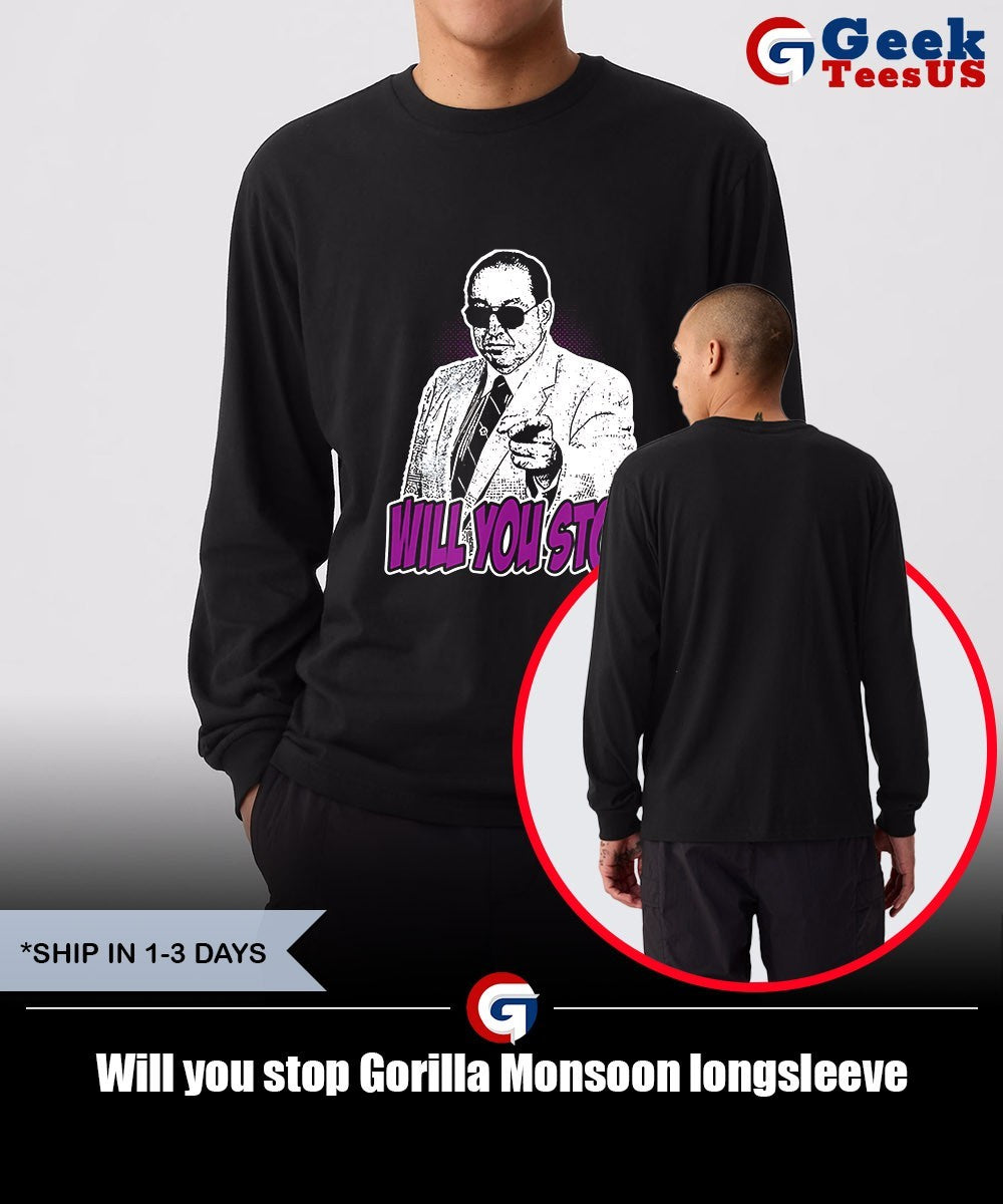 Will you stop Gorilla Monsoon shirt