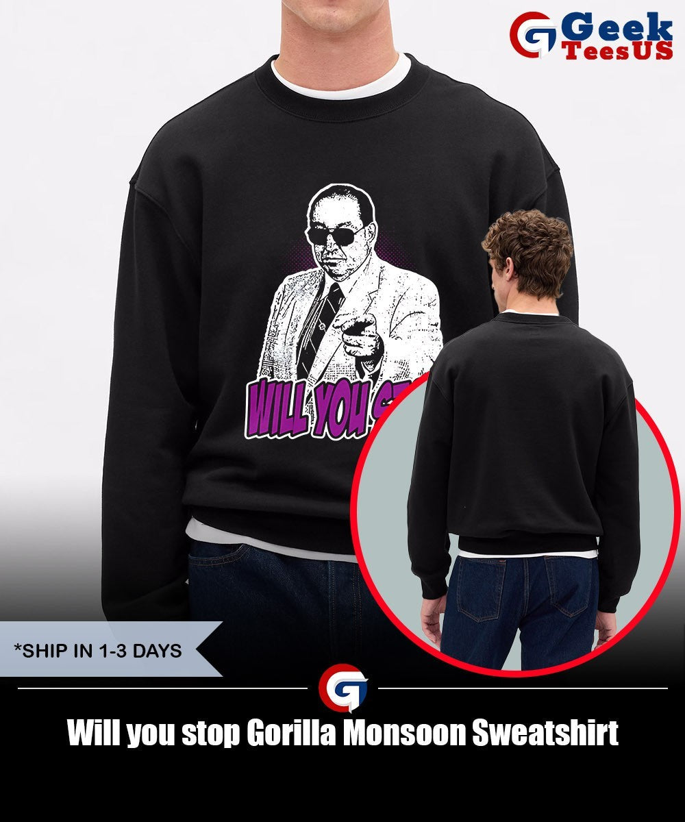 Will you stop Gorilla Monsoon shirt
