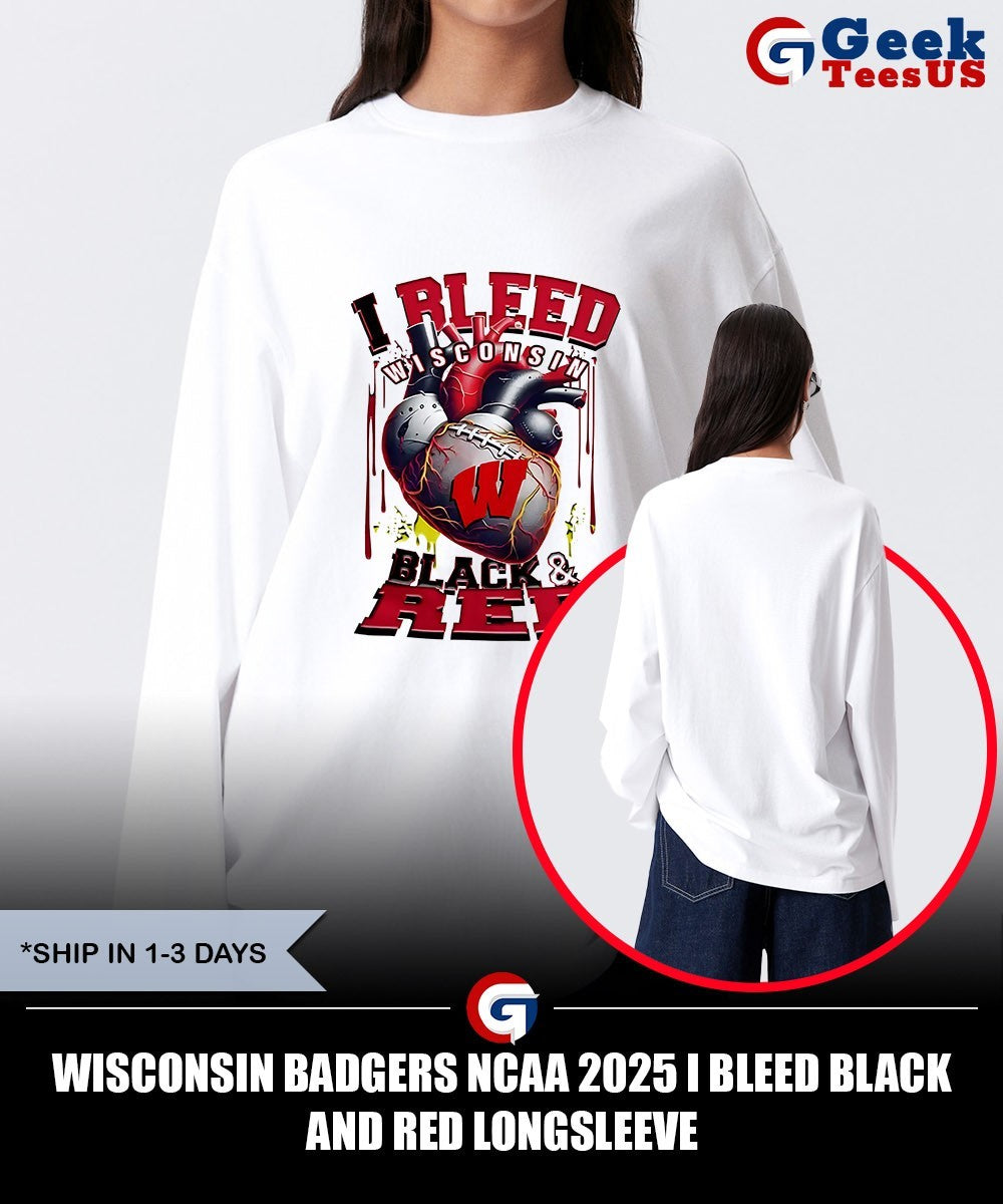 Wisconsin Badgers NCAA 2025 I Bleed Black and Red shirt