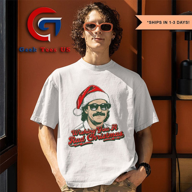 Wishing you a rad Christmas shirt
