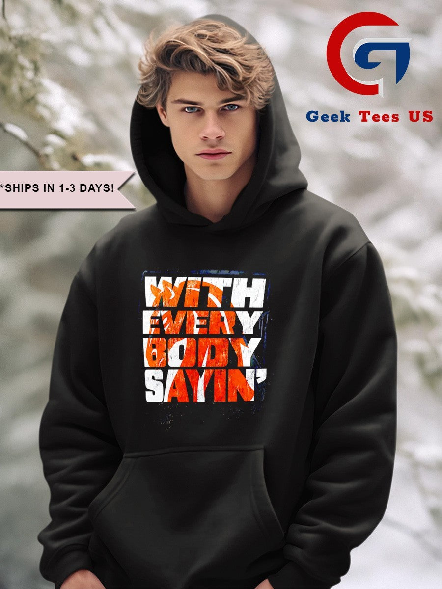 With everybody Sayin’ LA Knight shirt