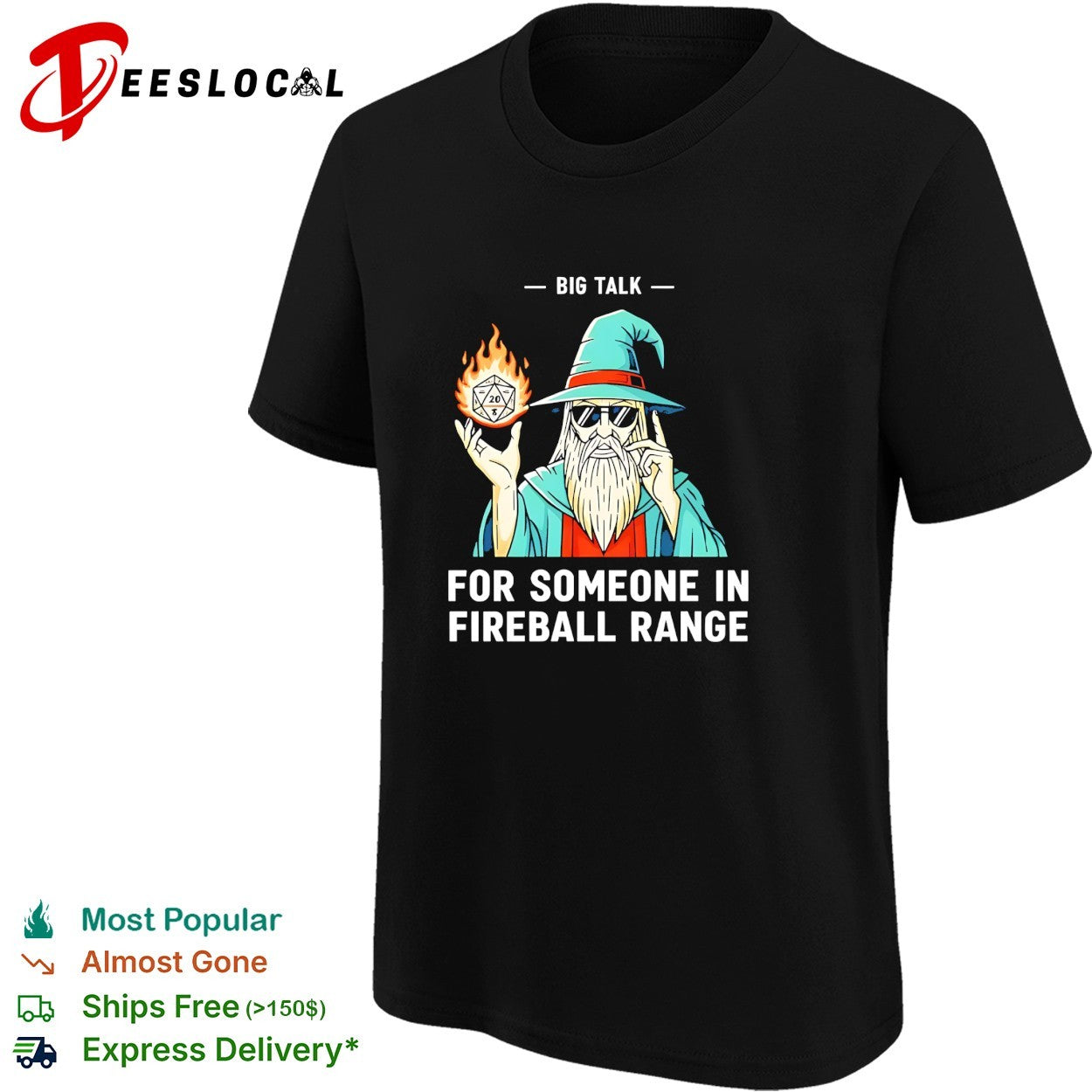Wizard holding flaming D20 dice big talk for someone in fireball range shirt