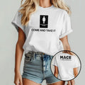 Women Come And Take It Mace For Congress T Shirt
