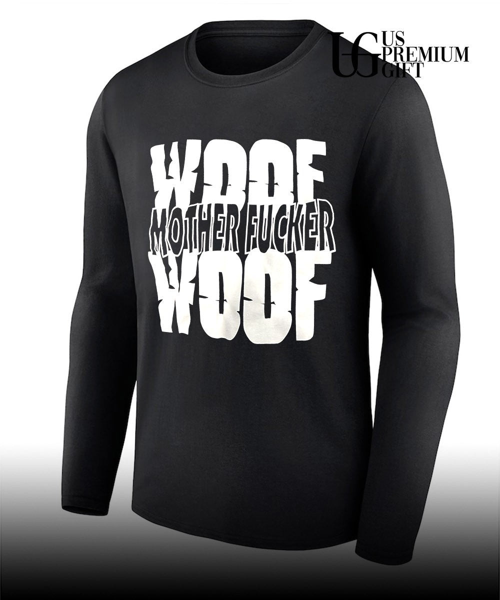 Woof Mother Fucker Woof shirt