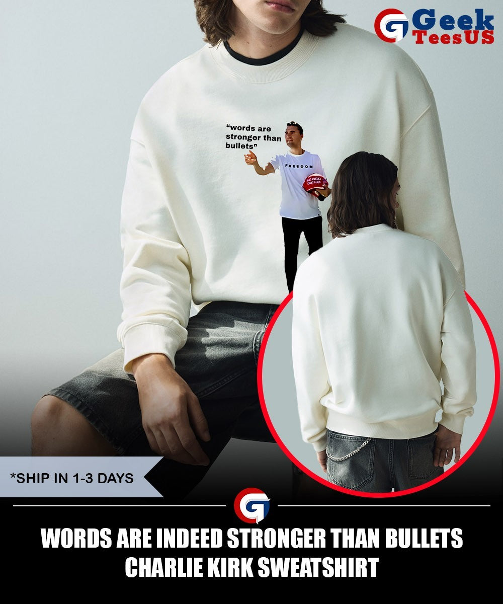 Words Are Indeed Stronger Than Bullets Charlie Kirk shirt