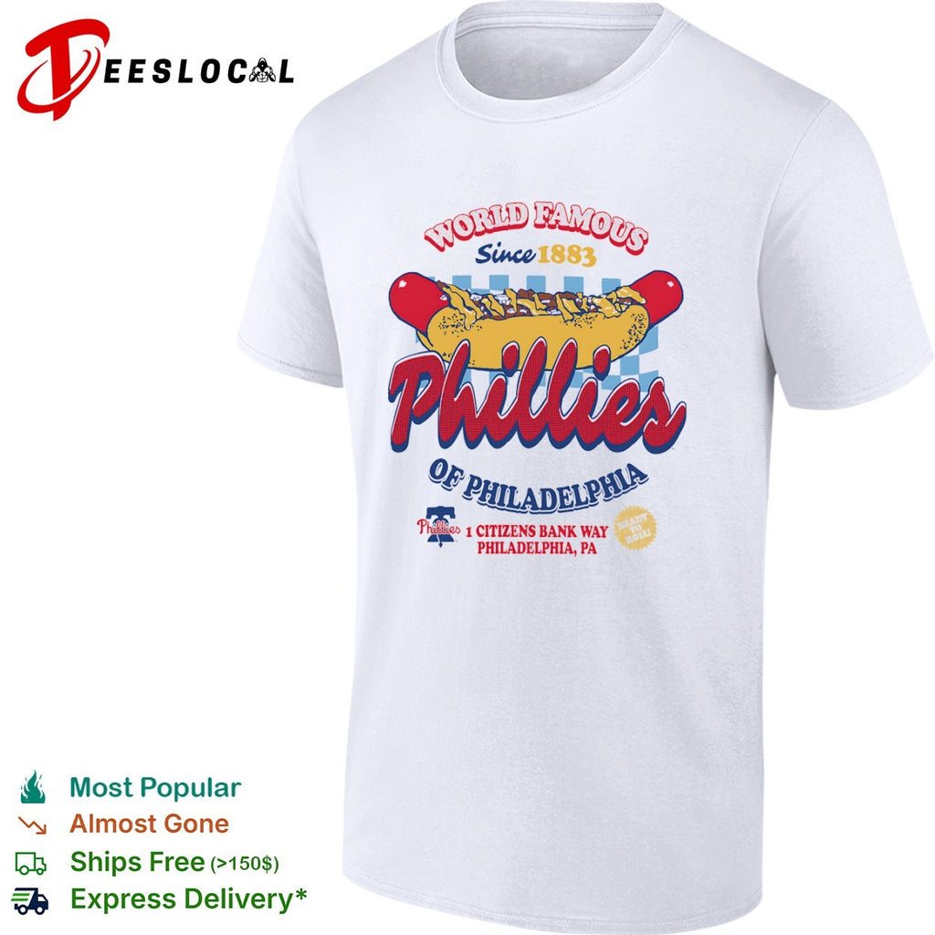 World Famous Phillies of Philadelphia Since 1883 Ready to Roll shirt