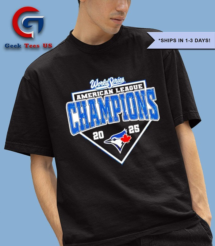World Series ALCS Toronto Blue Jays Champions 2025 American League shirt