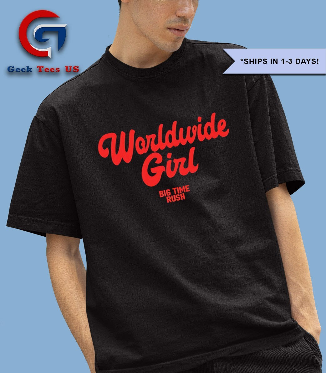 Worldwide girl big time rush shirt
