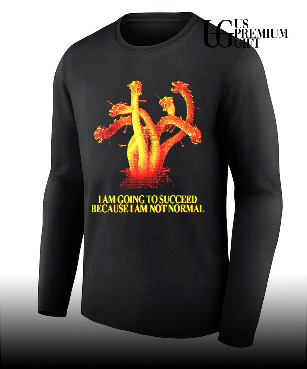 Yamata no Orochi I am going to succeed because I am not normal shirt