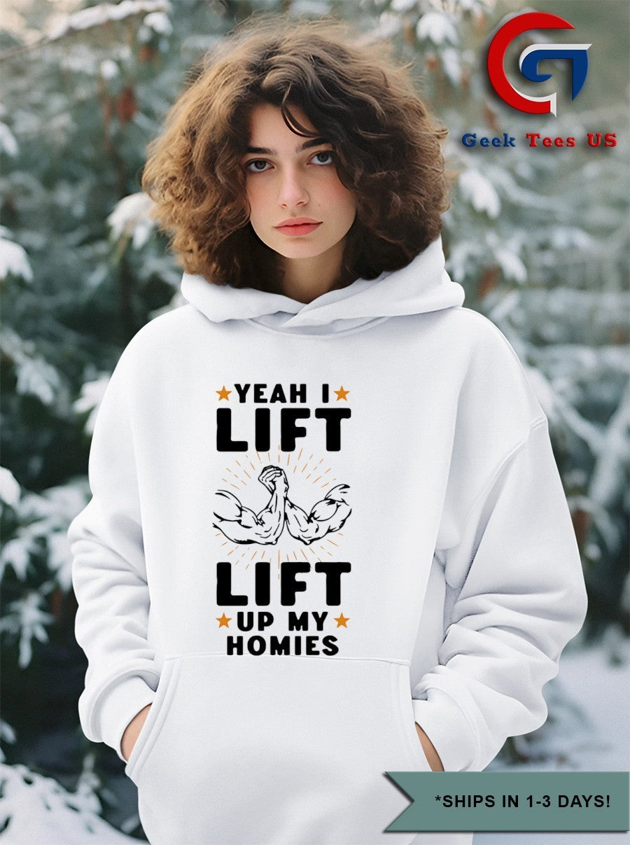 Yeah I lift lift up my homies shirt