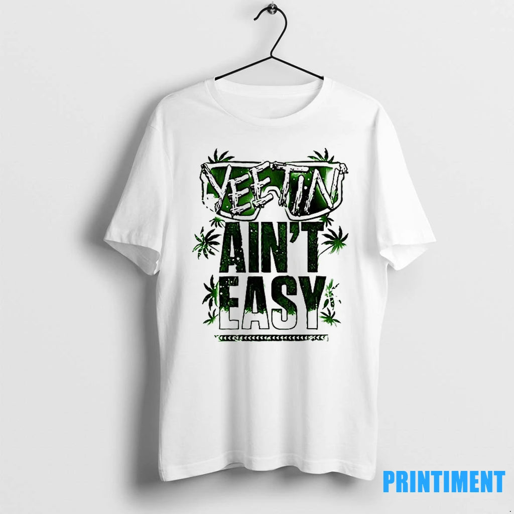 Yeetin Aint Easy Tshirts Sweater