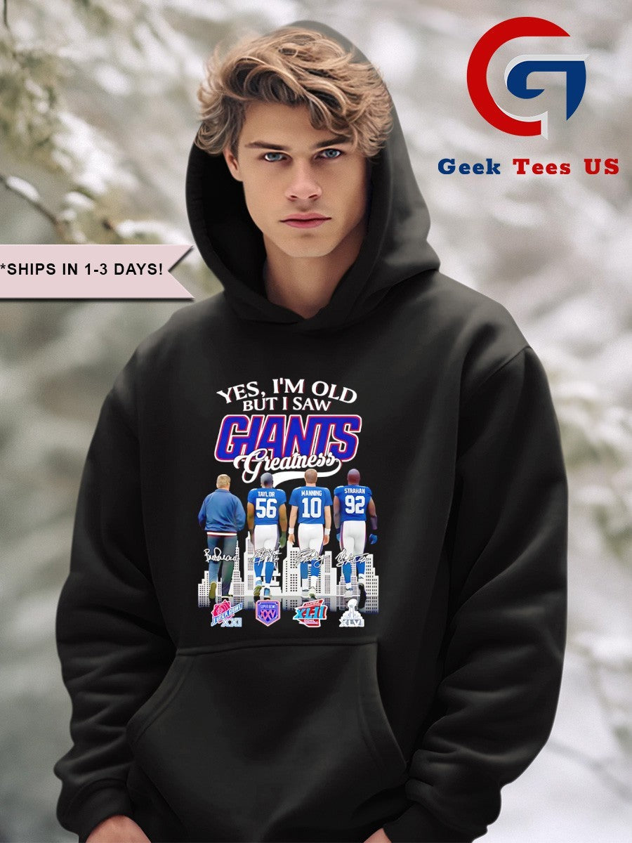 Yes I am old but I saw Greatness New York Giants football 2025 signature shirt