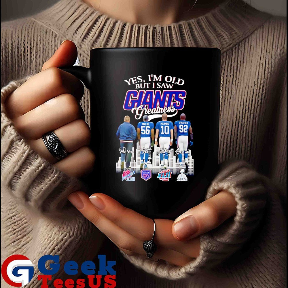 Yes I am old but I saw Greatness New York Giants football 2025 signature shirt