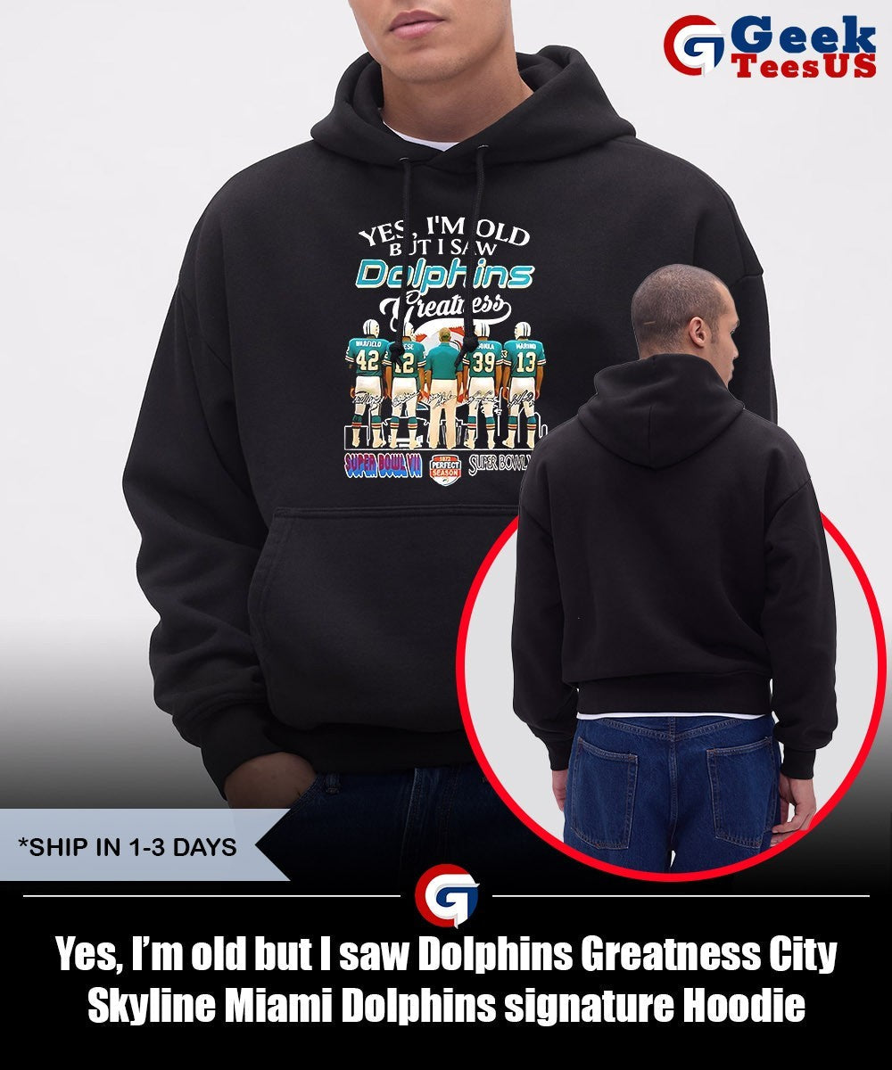 Yes, I’m old but I saw Dolphins Greatness City Skyline Miami Dolphins signature shirt