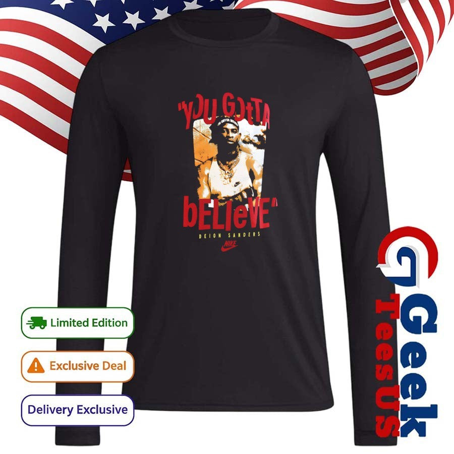 You Gotta believe Deion Sanders Colorado Buffaloes football shirt