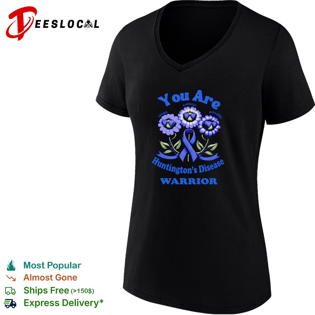 You are loved enough amazing Huntington’s Disease warrior shirt