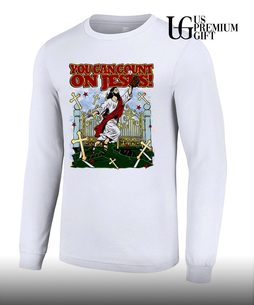 You can coun’t on Jesus shirt