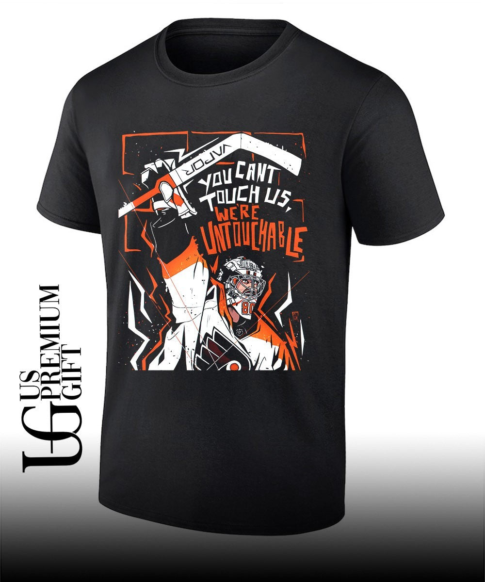 You can’t touch us we’re untouchable Philadelphia Flyers NHL shirt