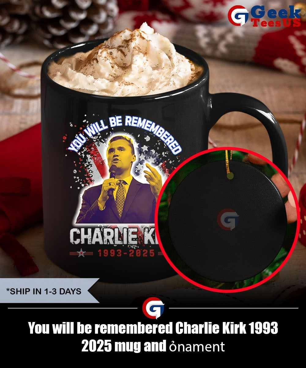 You will be remembered Charlie Kirk 1993 2025 shirt