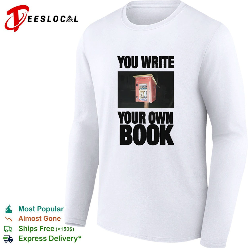 You write your own book little free library shirt