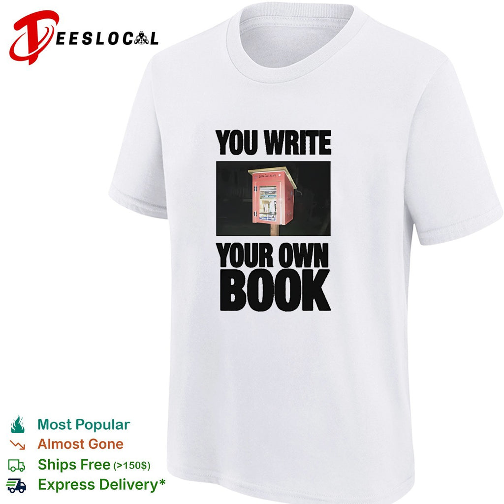 You write your own book little free library shirt