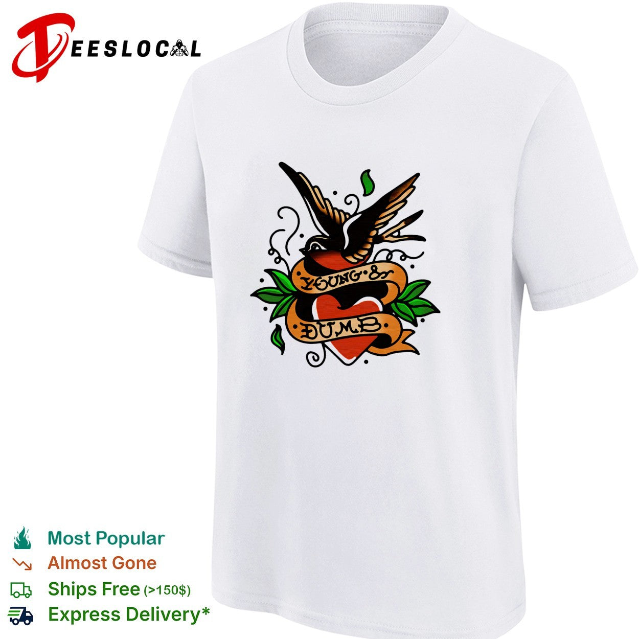 Young and dumb swallow heart tattoo shirt