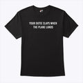 Your Outie Claps When The Plane Lands T Shirt