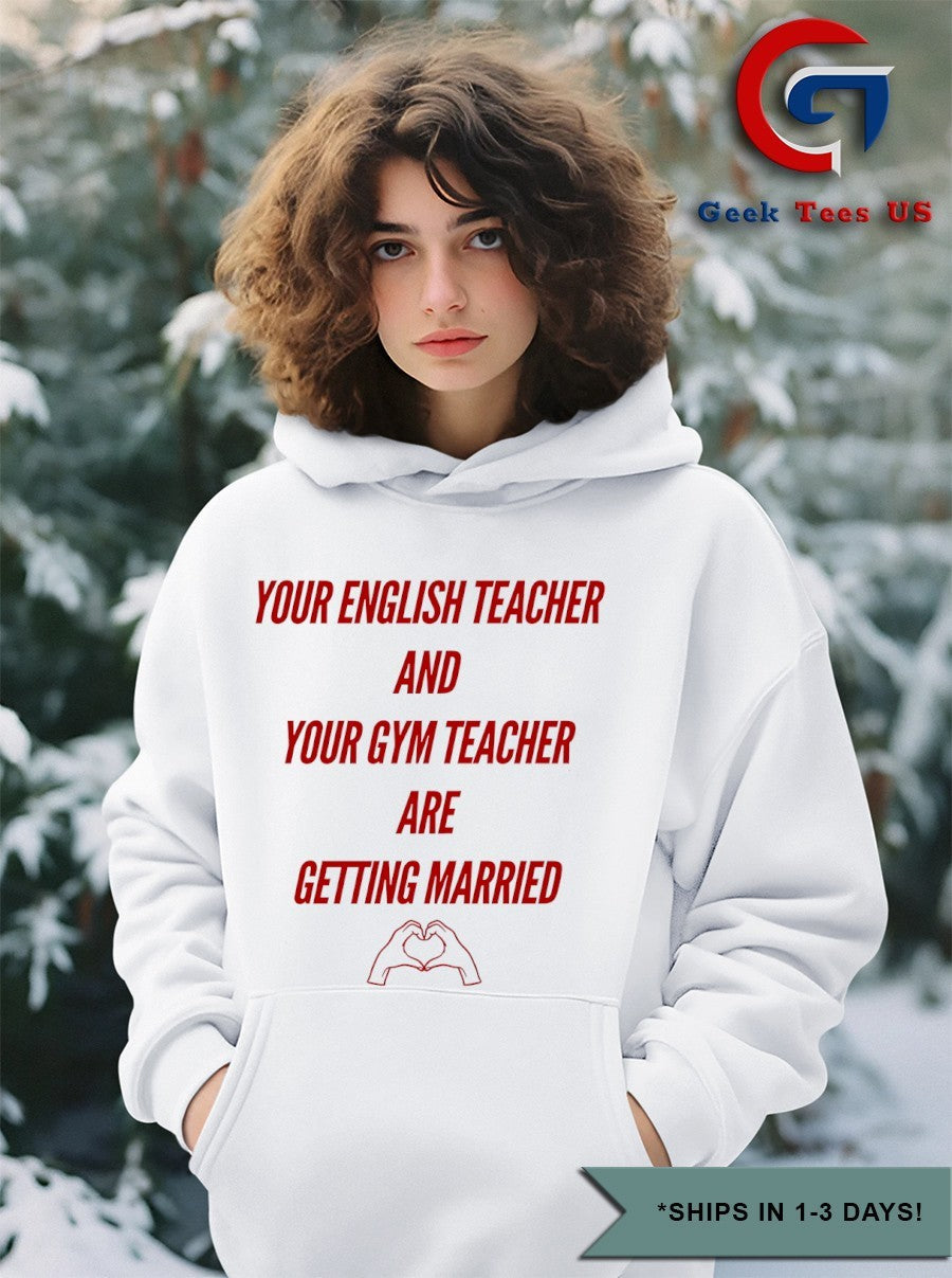 Your english teacher and your gym teacher are getting married Swift and Travis Kelce shirt