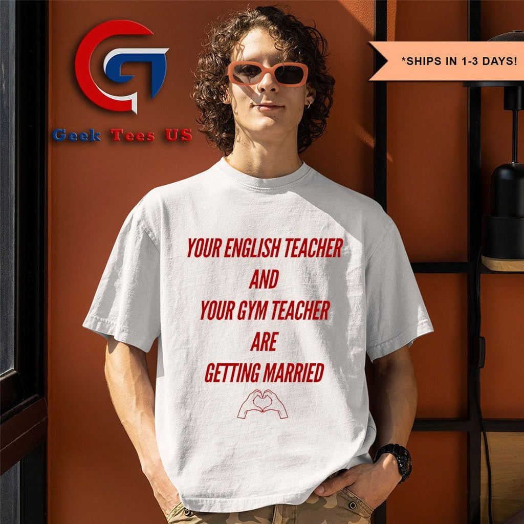 Your english teacher and your gym teacher are getting married Swift and Travis Kelce shirt