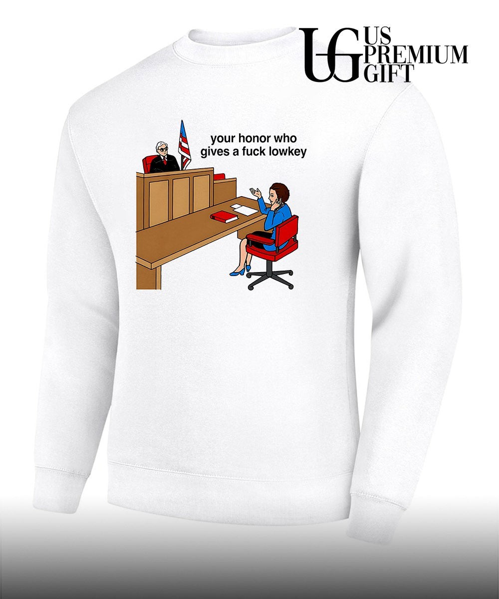 Your honor who gives a fuck lowkey shirt
