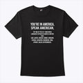 You’re In America Speak American Try One Of The 381 Indigenous Shirt