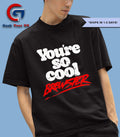 You’re so cool Brewster shirt