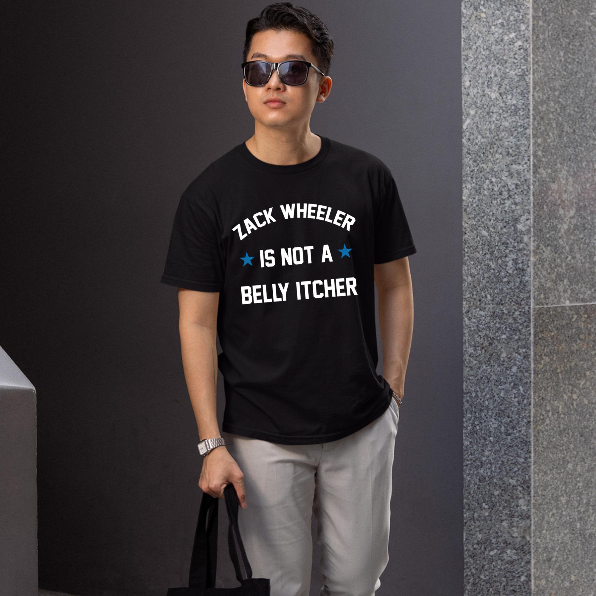 Zack Wheeler Is Not A Belly Itcher Shirt
