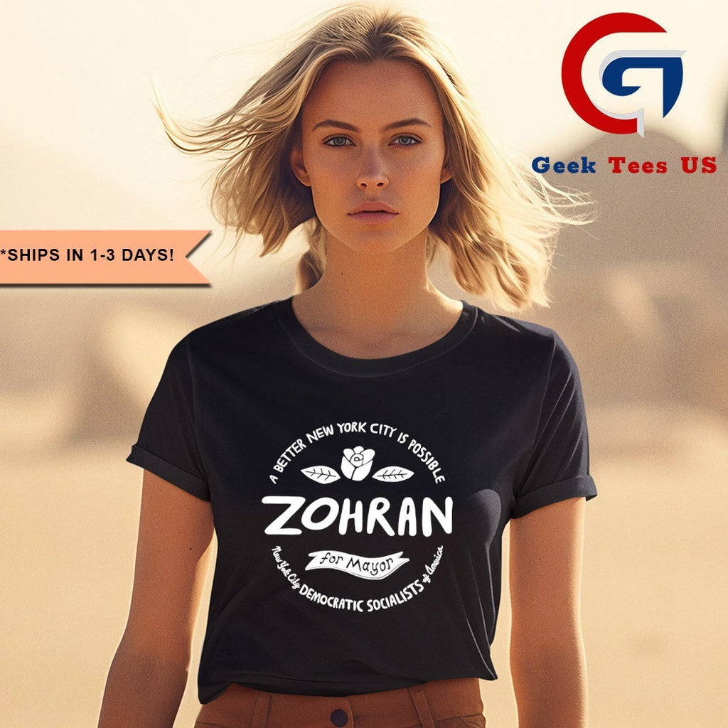 Zohran A Better New York City is Possible for Mayor New York City Democratic Socialists Of America shirt