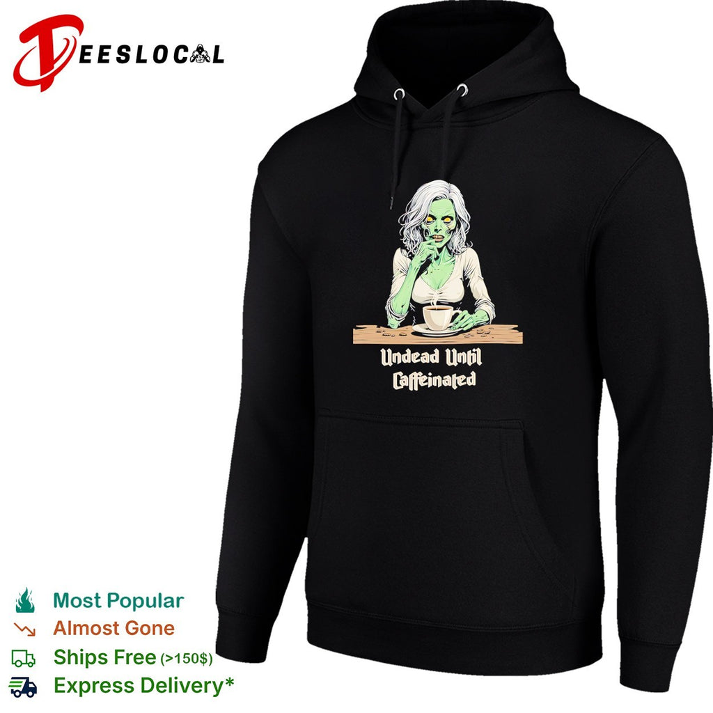 Zombie undead until caffeinated coffee shirt