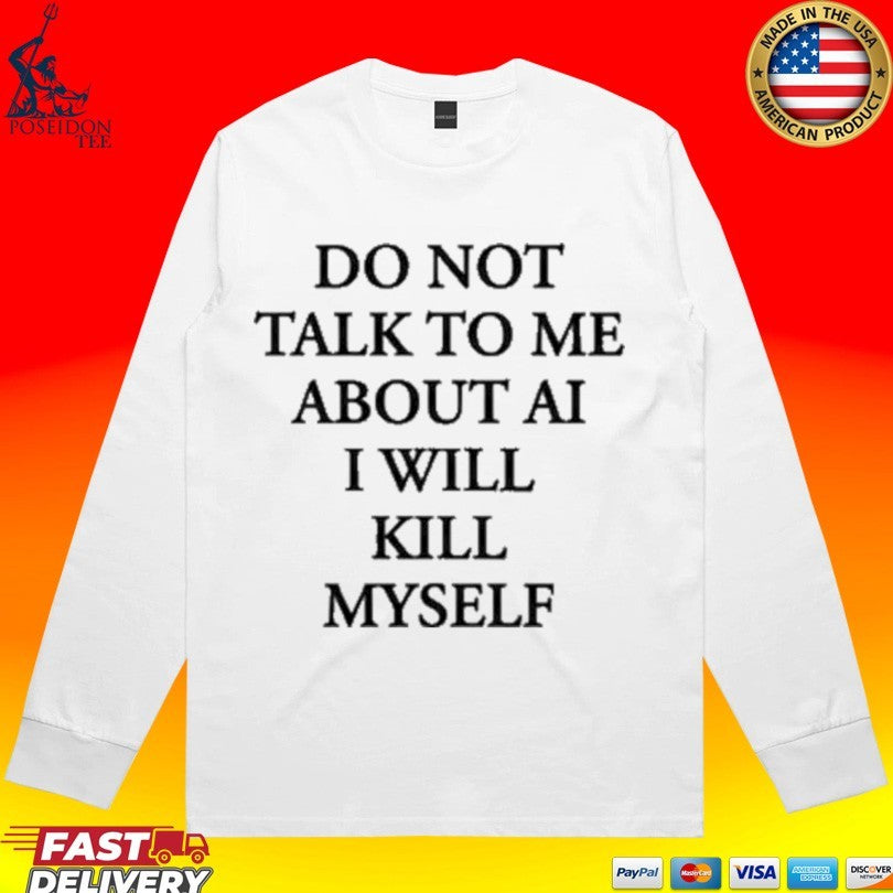 Ayo Edebiri Do Not Talk To Me About Ai I Will Kill Myself T-shirt