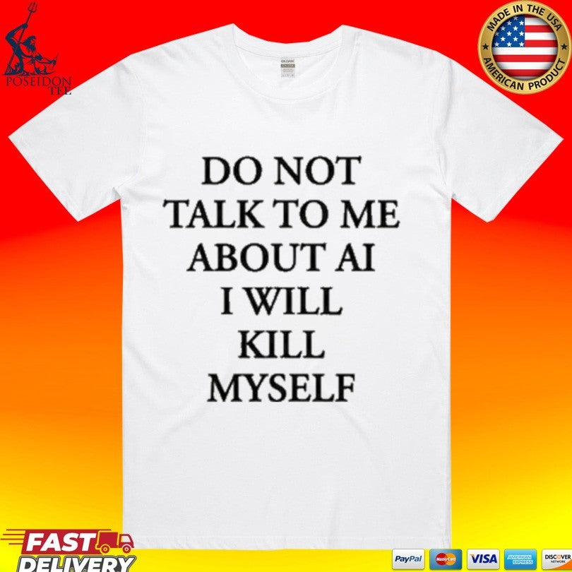 Ayo Edebiri Do Not Talk To Me About Ai I Will Kill Myself T-shirt