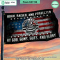 Born Raised And Protected By God Guns Guts And Glory Grommet Flag