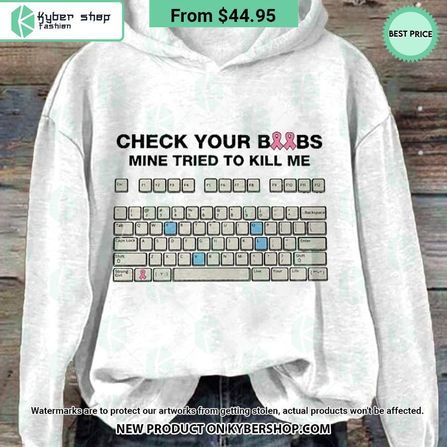 Check Your Boobs Mine Tried To Kill Me Hoodie