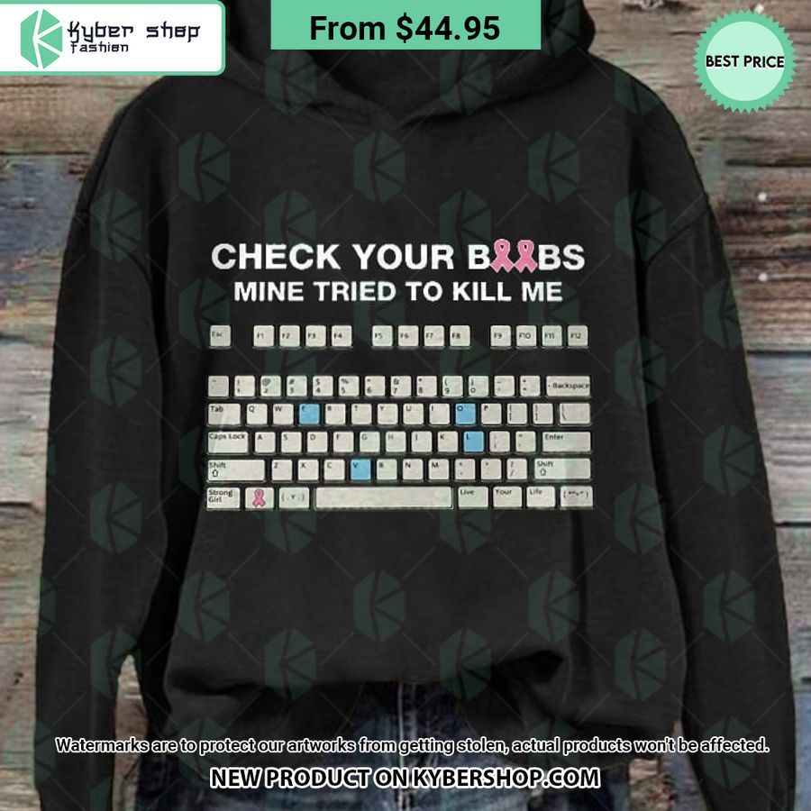 Check Your Boobs Mine Tried To Kill Me Hoodie