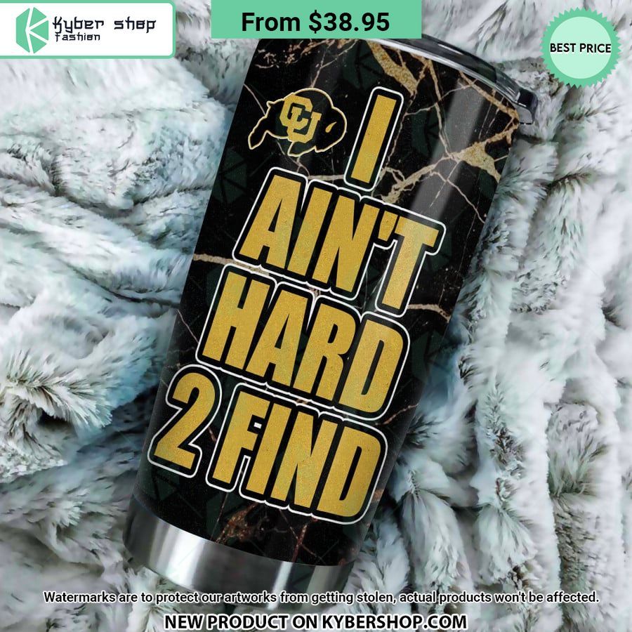 Colorado Buffaloes Coach Prime I Ain’t Hard 2 Find Tumbler
